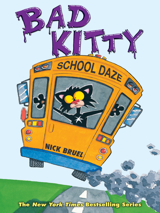 Title details for Bad Kitty School Daze by Nick Bruel - Wait list